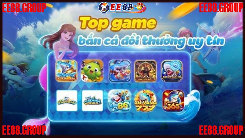 Trò chơi bắn cá online EE88 hấp dẫn, đa dạng